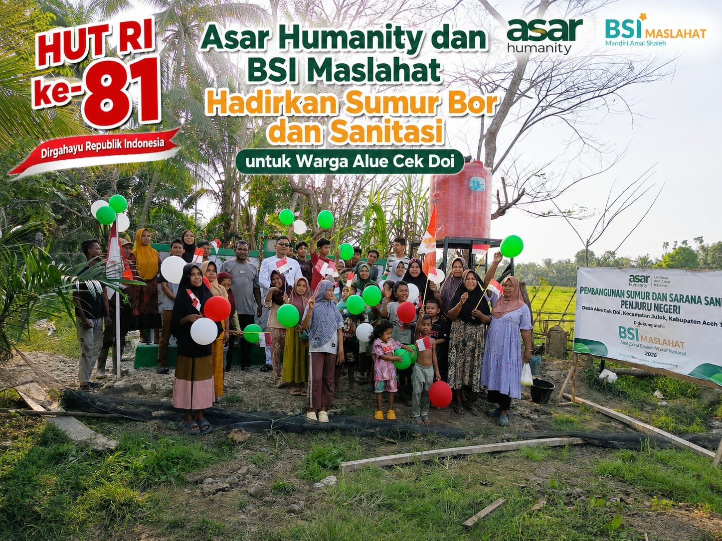 Momentum HUT RI ke-81, Asar Humanity dan BSI Maslahat Resmikan Sumur Bor dan Sanitasi di Alue Cek Doi